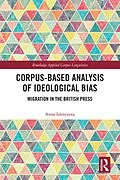 E-Book (pdf) Corpus-Based Analysis of Ideological Bias von Anna Islentyeva