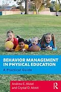 PDF Behavior Management in Physical Education von Andrew Alstot, Crystal Alstot