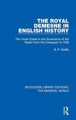 E-Book (pdf) The Royal Demesne in English History von B. P. Wolffe