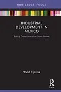 PDF Industrial Development in Mexico von Walid Tijerina