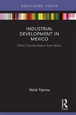 PDF Industrial Development in Mexico von Walid Tijerina