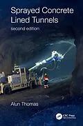 E-Book (pdf) Sprayed Concrete Lined Tunnels von Alun Thomas
