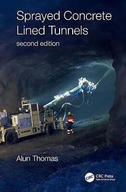 E-Book (pdf) Sprayed Concrete Lined Tunnels von Alun Thomas
