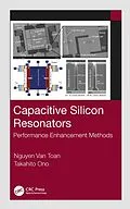 E-Book (pdf) Capacitive Silicon Resonators von Nguyen Van Toan, Takahito Ono