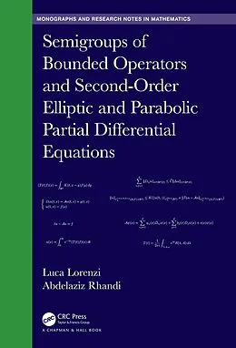 ePUB Semigroups of Bounded Operators and Second-Order Elliptic and Parabolic Partial Differential Equations von Luca Lorenzi, Adbelaziz Rhandi