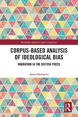 E-Book (epub) Corpus-Based Analysis of Ideological Bias von Anna Islentyeva