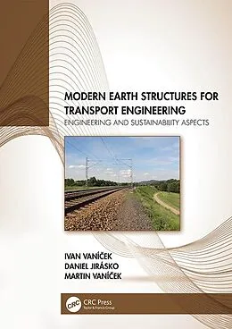 E-Book (epub) Modern Earth Structures for Transport Engineering von Ivan Vanícek, Daniel Jirásko, Martin Vanícek