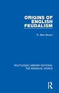 E-Book (epub) Origins of English Feudalism von R. Allen Brown