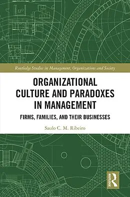 E-Book (epub) Organizational Culture and Paradoxes in Management von Saulo Ribeiro