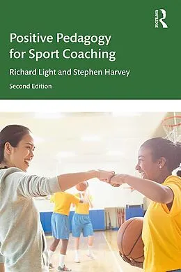 E-Book (epub) Positive Pedagogy for Sport Coaching von Richard Light, Stephen Harvey