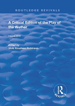 E-Book (epub) A Critical Edition of The Play of the Wether von John Heywood