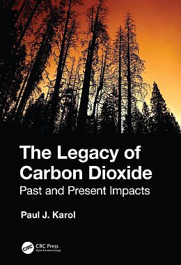 eBook (epub) The Legacy of Carbon Dioxide de Paul J. Karol