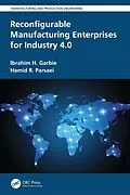 E-Book (epub) Reconfigurable Manufacturing Enterprises for Industry 4.0 von Ibrahim H. Garbie, Hamid Parsaei