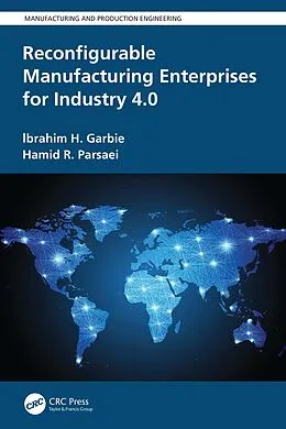 E-Book (epub) Reconfigurable Manufacturing Enterprises for Industry 4.0 von Ibrahim H. Garbie, Hamid Parsaei
