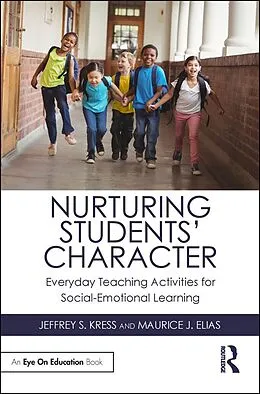 E-Book (epub) Nurturing Students' Character von Jeffrey S. Kress, Maurice J. Elias