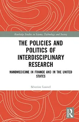 E-Book (pdf) The Policies and Politics of Interdisciplinary Research von Séverine Louvel