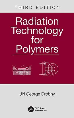 E-Book (pdf) Radiation Technology for Polymers von Jiri George Drobny