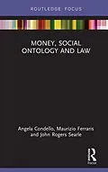 PDF Money, Social Ontology and Law von Angela Condello, Maurizio Ferraris, John Rogers Searle