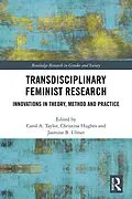 E-Book (pdf) Transdisciplinary Feminist Research von Carol Taylor, Jasmine Ulmer, Christina Hughes