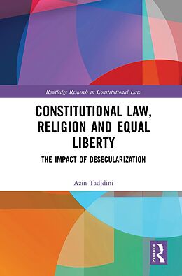 E-Book (pdf) Constitutional Law, Religion and Equal Liberty von Azin Tadjdini