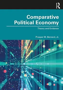 E-Book (epub) Comparative Political Economy von Prosper M. Bernard Jr.