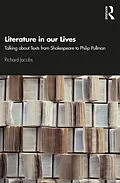 E-Book (epub) Literature in our Lives von Richard Jacobs