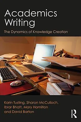 ePUB Academics Writing von Karin Tusting, Sharon McCulloch, Ibrar Bhatt