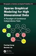 E-Book (pdf) Sparse Graphical Modeling for High Dimensional Data von Faming Liang, Bochao Jia