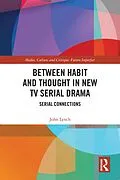 E-Book (epub) Between Habit and Thought in New TV Serial Drama von John Lynch