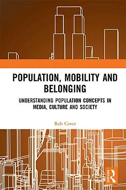 E-Book (epub) Population, Mobility and Belonging von Rob Cover
