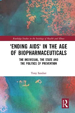 E-Book (epub) 'Ending AIDS' in the Age of Biopharmaceuticals von Tony Sandset