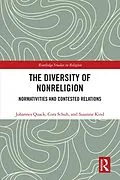E-Book (epub) The Diversity of Nonreligion von Johannes Quack, Cora Schuh, Susanne Kind
