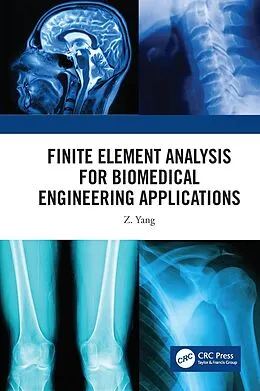 E-Book (epub) Finite Element Analysis for Biomedical Engineering Applications von Z. Yang