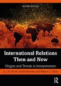 E-Book (epub) International Relations Then and Now von A. J. R. Groom, Andre Barrinha, William C. Olson