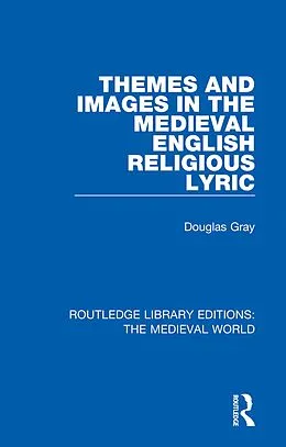 E-Book (pdf) Themes and Images in the Medieval English Religious Lyric von Douglas Gray