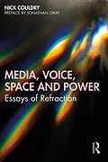 E-Book (epub) Media, Voice, Space and Power von Nick Couldry