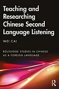 E-Book (epub) Teaching and Researching Chinese Second Language Listening von Wei Cai