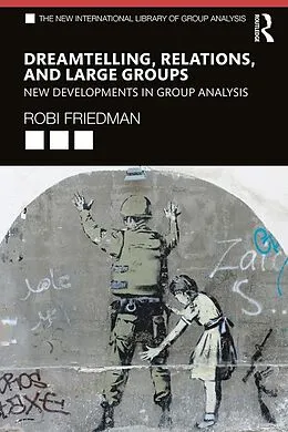 E-Book (pdf) Dreamtelling, Relations, and Large Groups von Robi Friedman