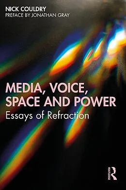 E-Book (pdf) Media, Voice, Space and Power von Nick Couldry