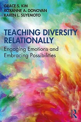E-Book (epub) Teaching Diversity Relationally von Grace S. Kim, Roxanne A. Donovan, Karen L. Suyemoto