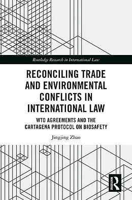 ePUB Reconciling Trade and Environmental Conflicts in International Law von Jingjing Zhao