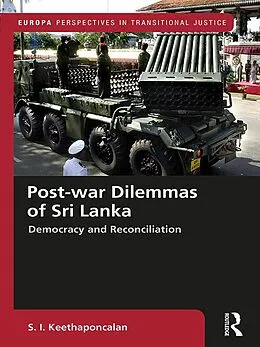 E-Book (epub) Post-war Dilemmas of Sri Lanka von S. I. Keethaponcalan