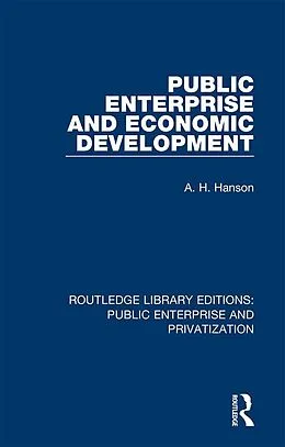 E-Book (epub) Public Enterprise and Economic Development von A. H. Hanson