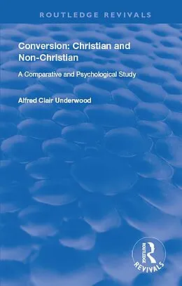 E-Book (epub) Conversion: Christian and Non-Christian von Alfred Clair Underwood