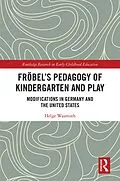 E-Book (pdf) Fröbel's Pedagogy of Kindergarten and Play von Helge Wasmuth