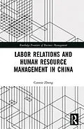E-Book (pdf) Labor Relations and Human Resource Management in China von Connie Zheng