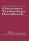 E-Book (pdf) Elastomer Technology Handbook von Nicholas P. Cheremisinoff, Paul N. Cheremisinoff