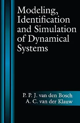 E-Book (pdf) Modeling, Identification and Simulation of Dynamical Systems von P. P. J. Van Den Bosch, A. C. van der Klauw