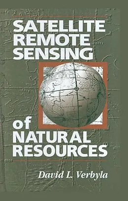 E-Book (pdf) Satellite Remote Sensing of Natural Resources von David L. Verbyla