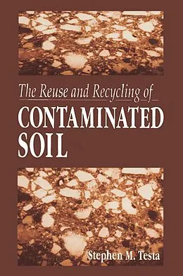 E-Book (pdf) The Reuse and Recycling of Contaminated Soil von Stephen M. Testa